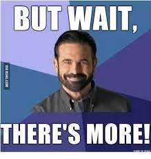 But Wait Theres More