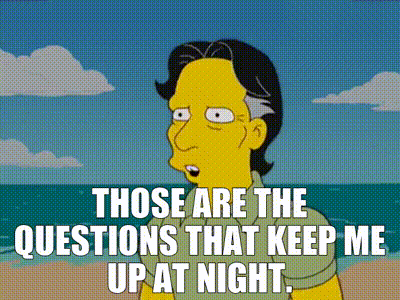 Keep Me Up at Night - gif from the Simpsons
